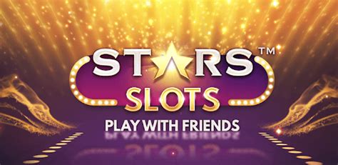 stars slots casino play with friends